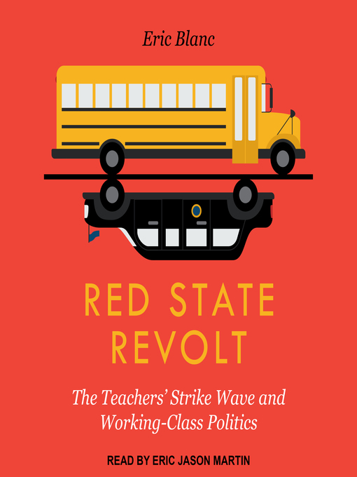 Title details for Red State Revolt by Eric Blanc - Available